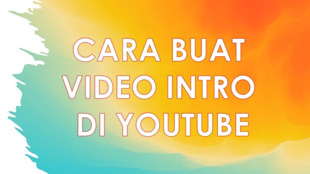 Cara Membuat Video Awal YouTube