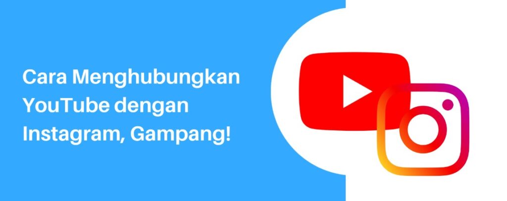 Cara Menghubungkan YouTube dengan Instagram