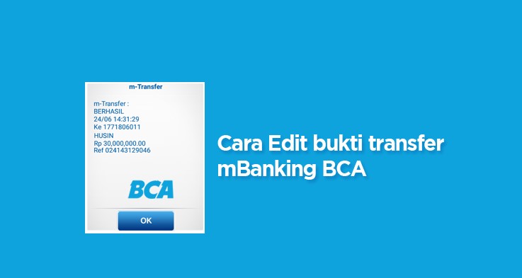 Cara Mengedit Bukti Transfer BCA