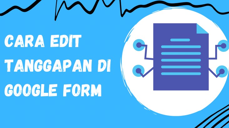 cara edit Google Form