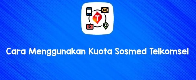 cara menggunakan kuota sosial media Telkomsel